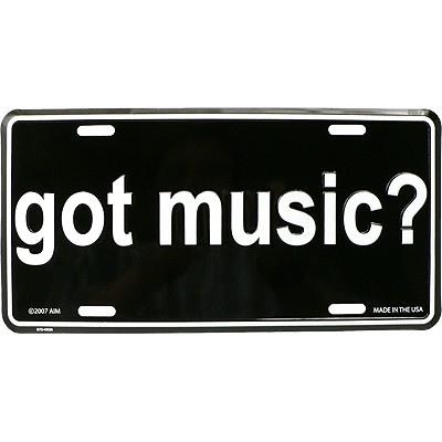 GOT MUSIC? LICENSE PLATE