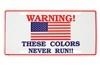 These Colors Never Run License Plate
